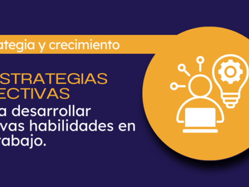 desarrollar nuevas habilidades en el trabajo