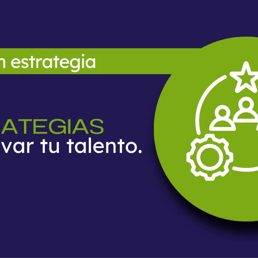 estrategias para elevar tu talento