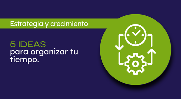 ideas para organizar tu tiempo