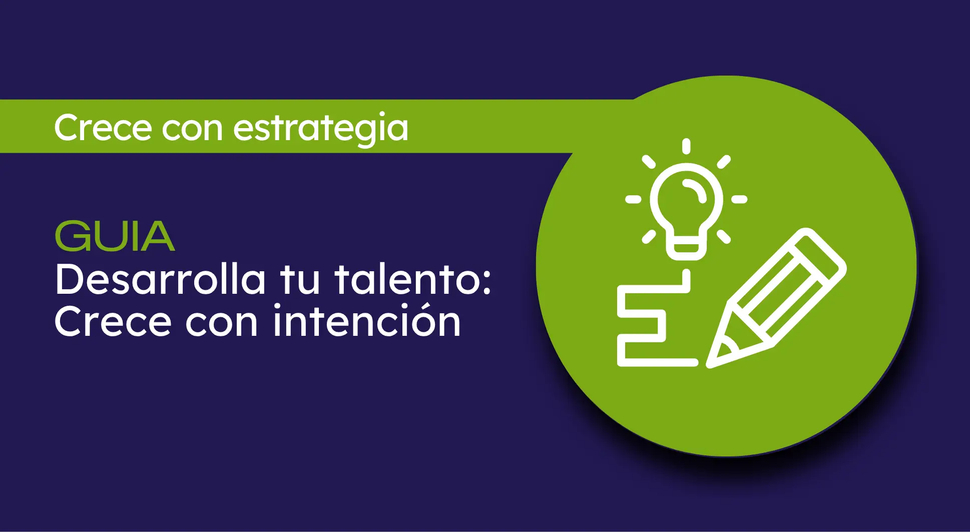 desarrolla talento crece con intencion
