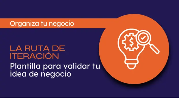 Plantilla para validar ideas de negocio: La Ruta de Iteración de Visualmente Ágil